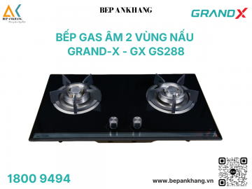 Bếp gas 2 vùng nấu Grand X GX GS288